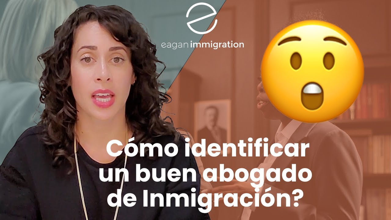 ¿Cómo identificar un buen abogado de Inmigración?