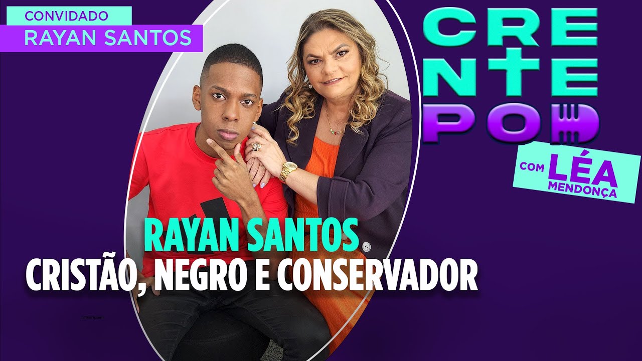 CrentePod #27 - Rayan Santos: Crist&atilde;o, Negro e Conservador