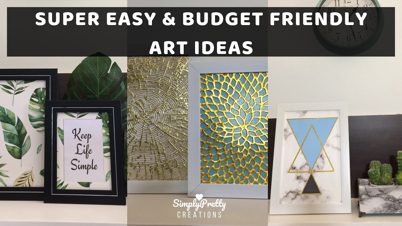 SUPER EASY & BUDGET FRIENDLY ART IDEAS | Home Decor | SimplyPretty Creations |