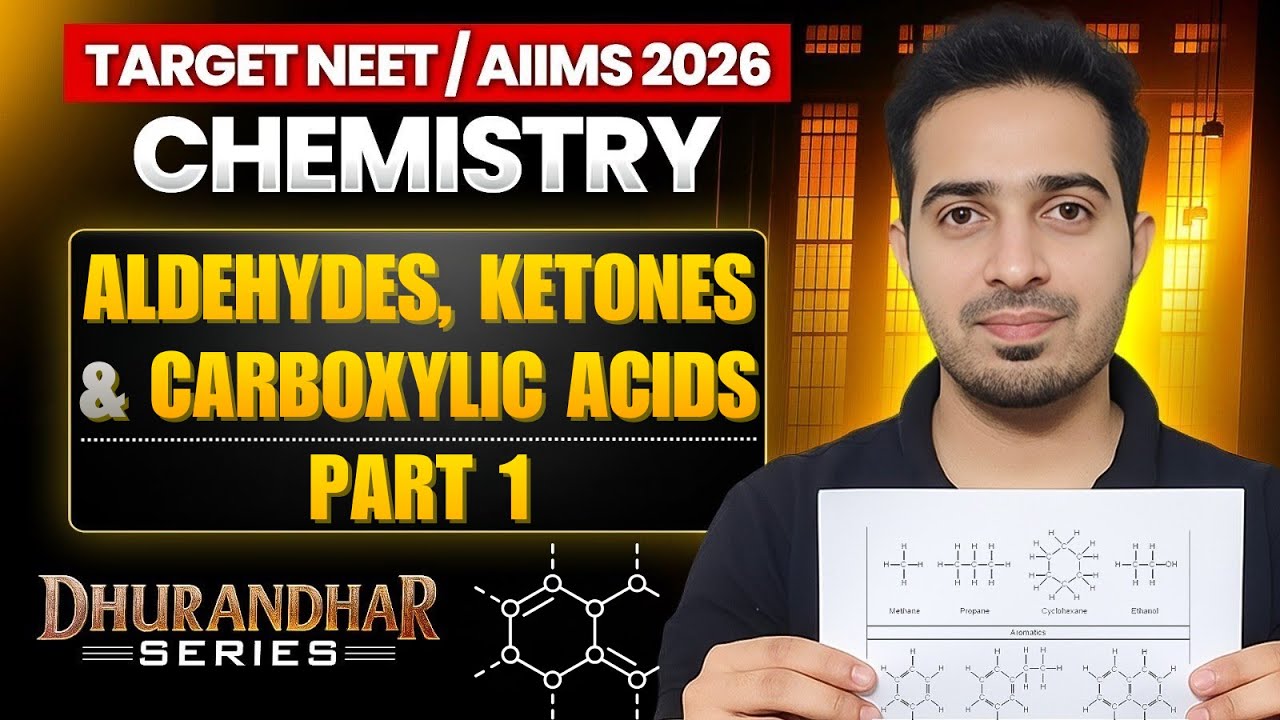 AIIMS / NEET 2026 | Chemistry Dhurandhar Series | Aldehydes, Ketones & Carboxylic Acids Part 1 #neet