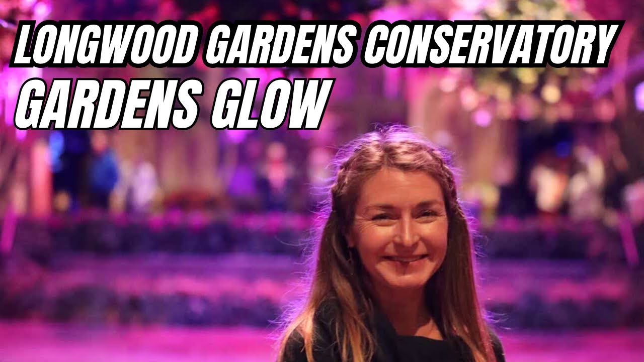 Экскурсия по новой оранжерее в Лонгвуде и выставке Gardens Glow.