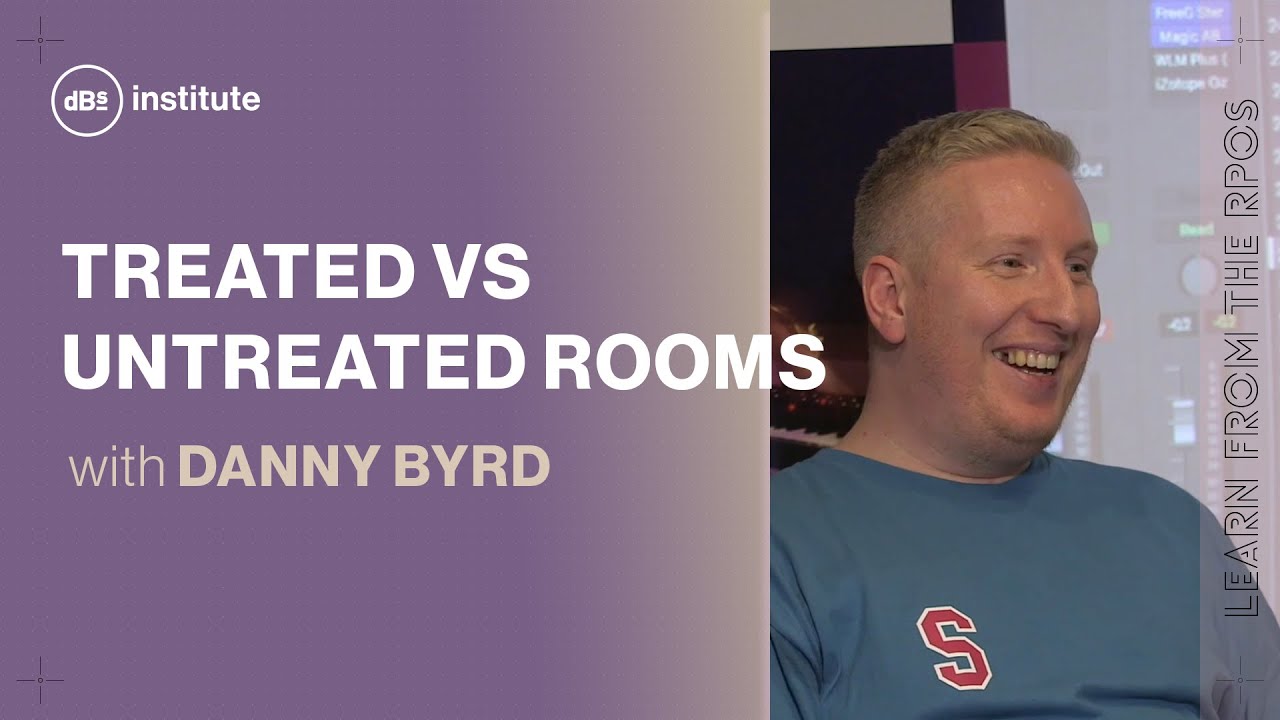 Acoustically treated rooms vs untreated rooms with Danny Byrd