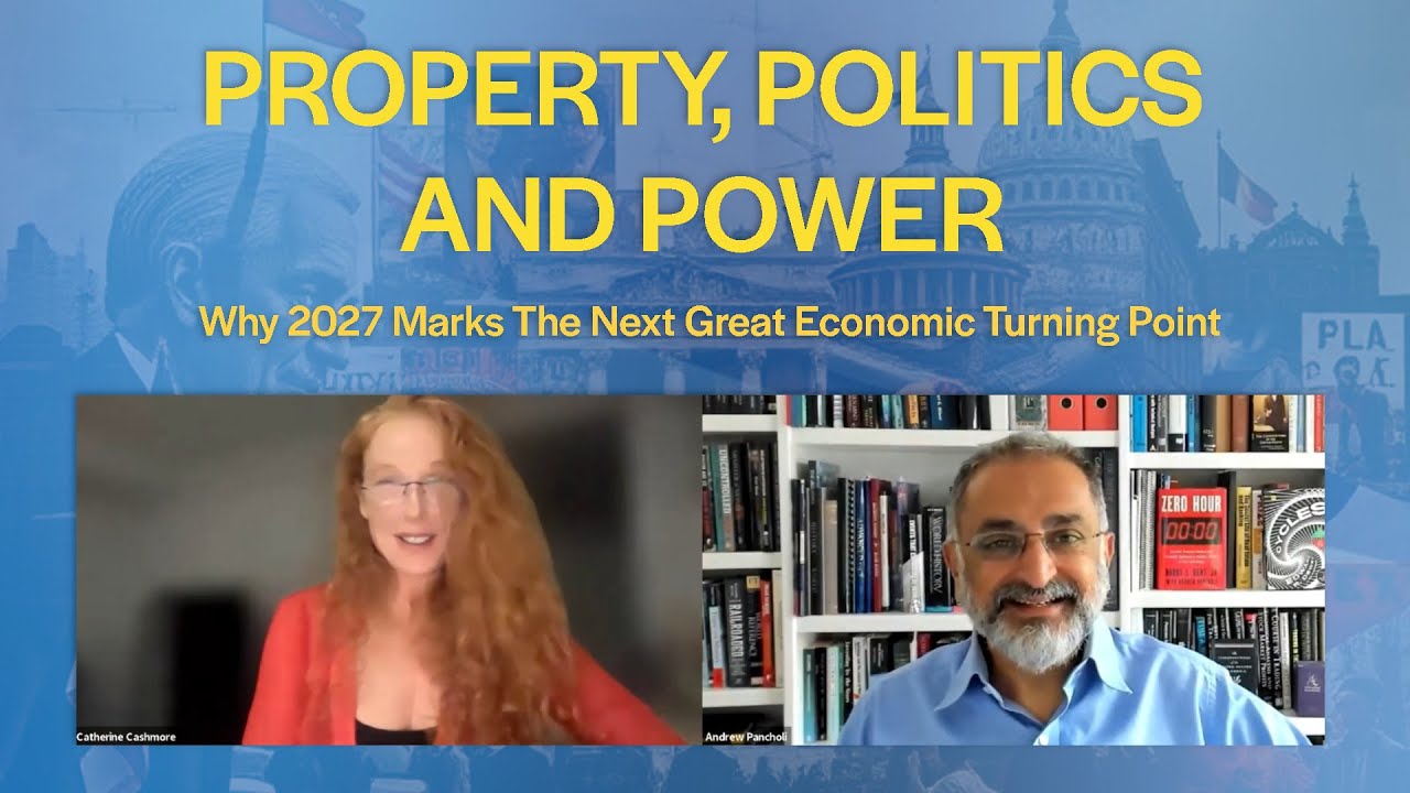 Property Politics And Power | Why 2027 Marks The Next Great Economic Turning Point | Market Timing