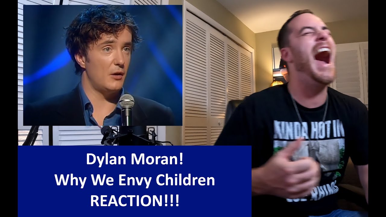 Americans React | DYLAN MORAN | Why We Envy Children | REACTION