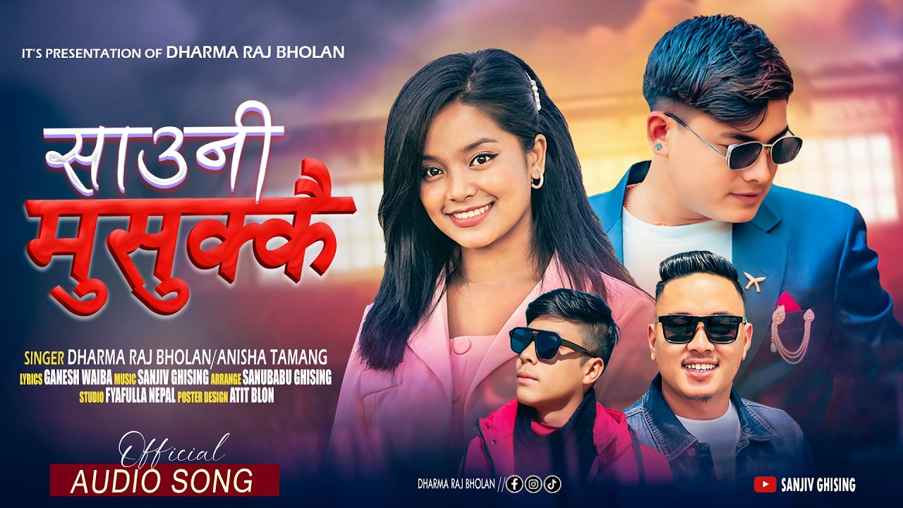 Sauni Musukkai - Dharma Raj Bholan | Anisha Tamang | Sanjiv Ghising | Ganesh Waiba | New Selo Song