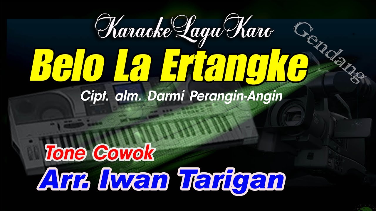 Karaoke Lagu Karo Belo La Ertangke Tone Cowok