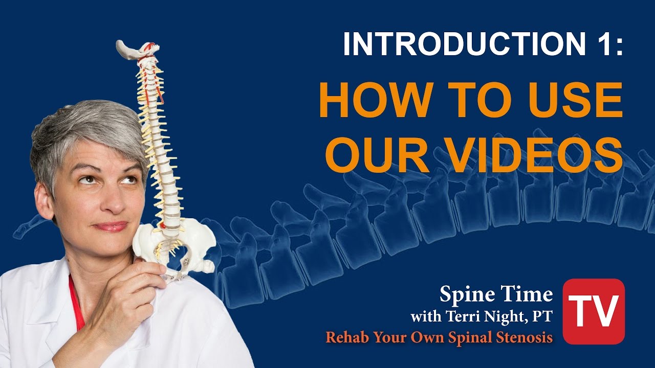 Intro 1 - How to Use our Videos to Rehab Your Lumbar Spinal Stenosis