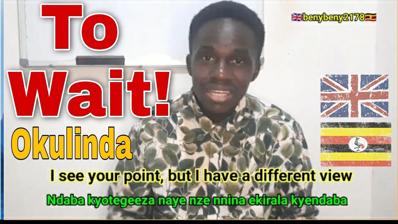 TO WAIT. okulinda. LEARN ENGLISH LUGANDA EASILY.