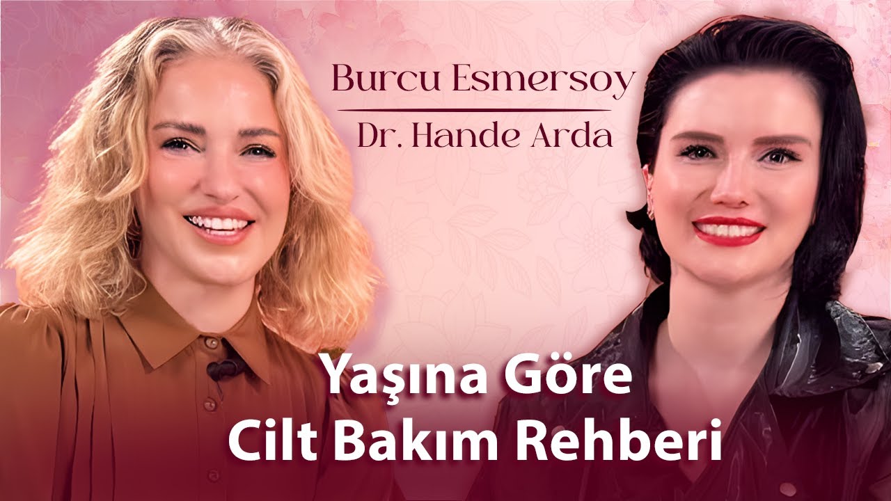 Yaşına Göre Cilt Bakım Rehberi! | BurcuEs
