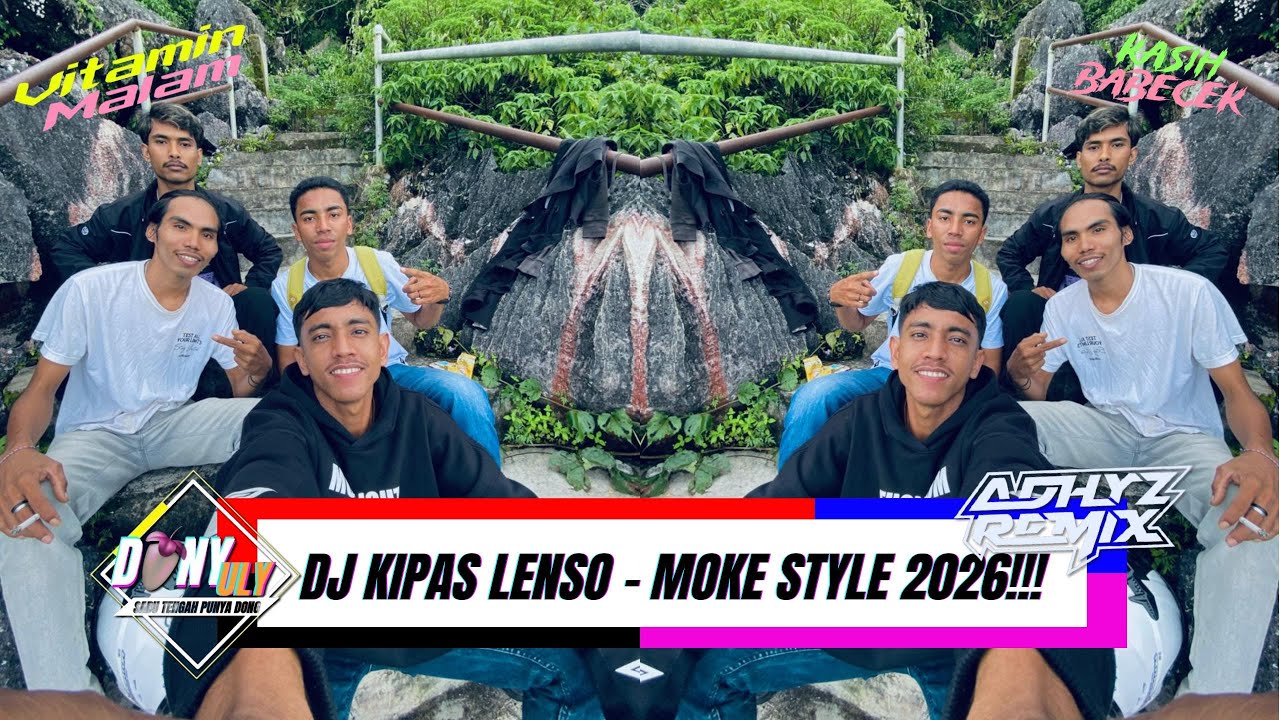 DJ KIPAS LENSO - [DJ ADHYZ REMIXER X DONY ULY] - MOKE STYLE 2026!!!