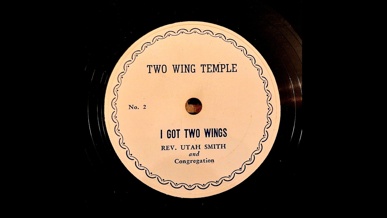 REV. UTAH SMITH – I GOT TWO WINGS – TWO WING TEMPLE 2