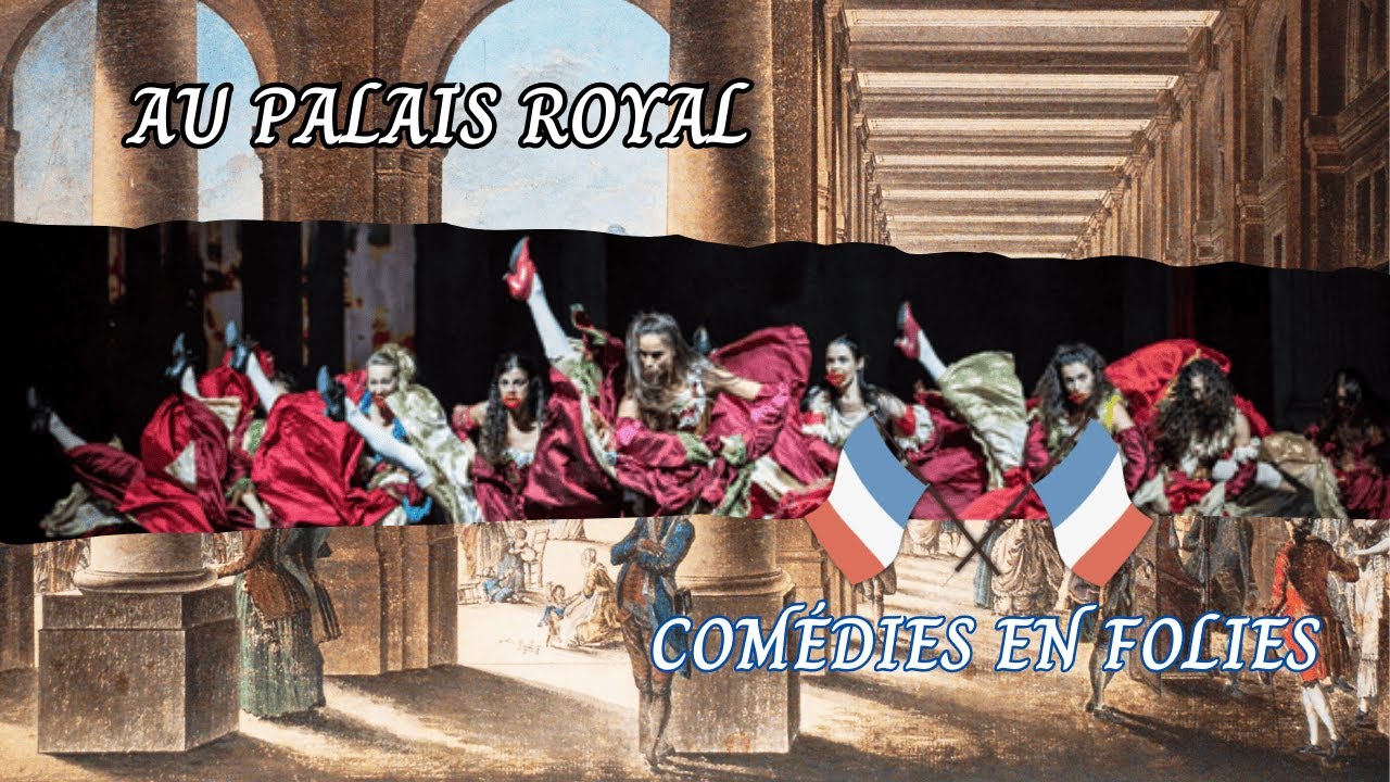 Au Palais Royal - Comédies En Folies