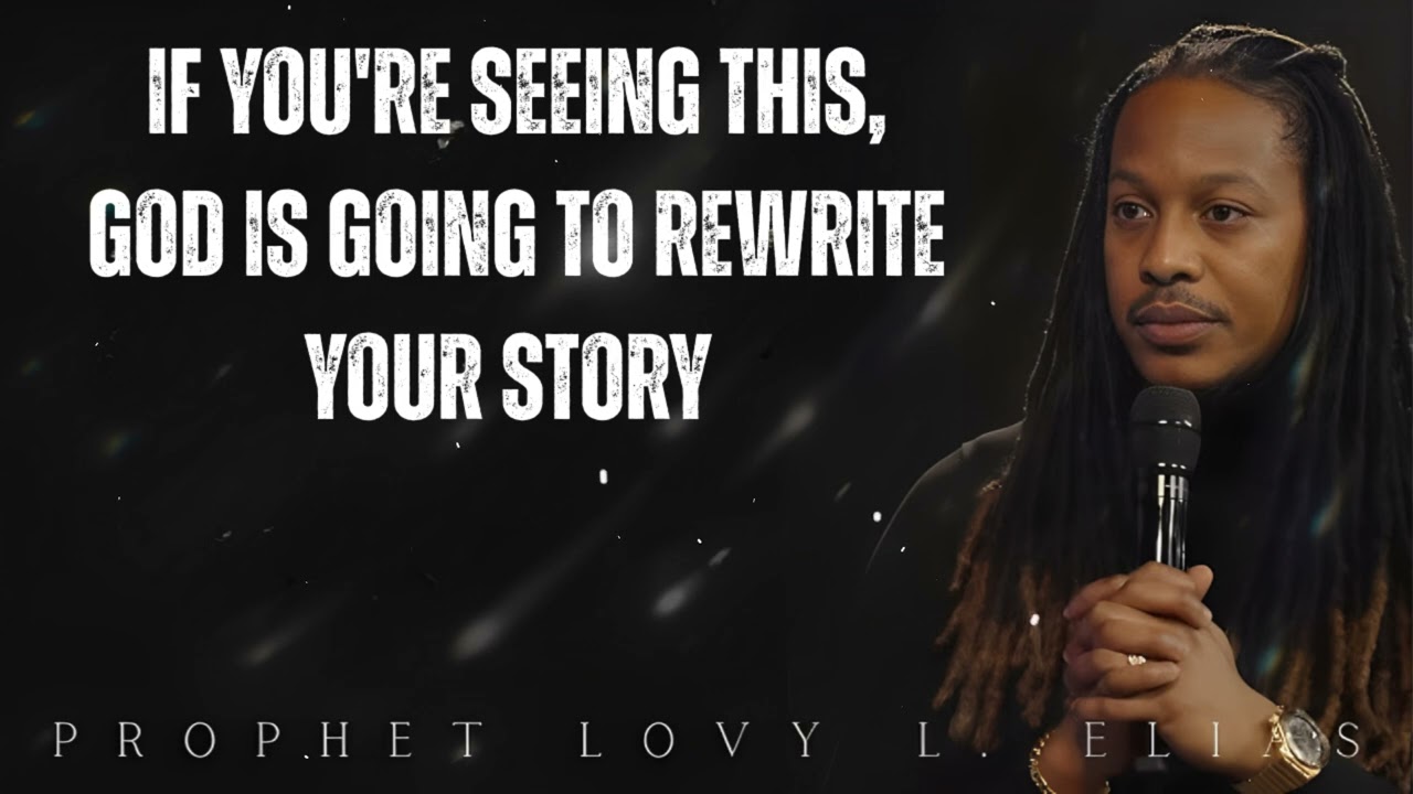 if you're seeing this, God Is Going To REWRITE Your STORY- Prophet Lovy Elias