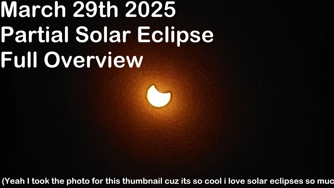 March 29th 2025 - Partial Solar Eclipse