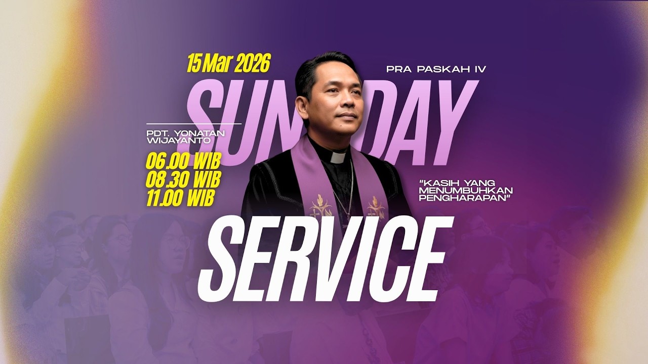 Ibadah Minggu 15 Maret 2026 Pukul 11.00 WIB | Pdt. Yonatan Wijayanto