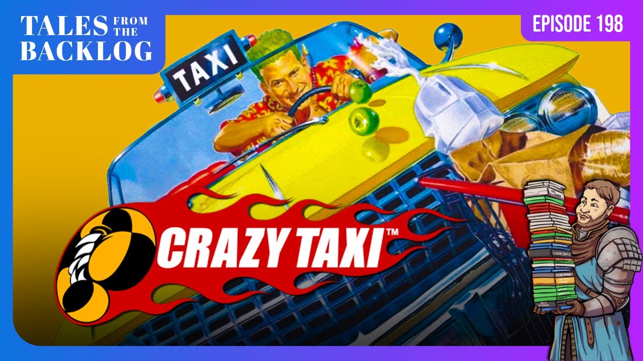 Crazy Taxi | Tales from the Backlog 198