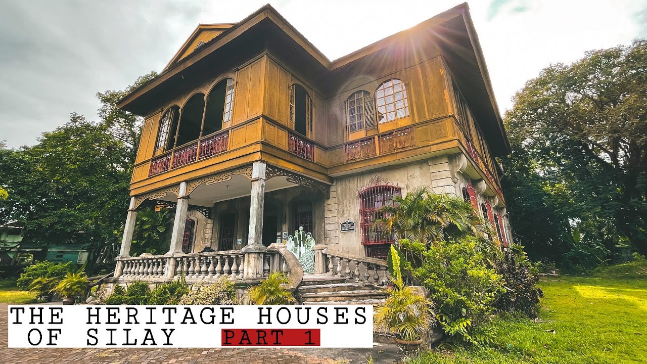 THE HERITAGE HOUSES OF SILAY CITY PART 1 FEAT. BALAY NEGRENSE & BERNARDINO JALANDONI MUSEUM