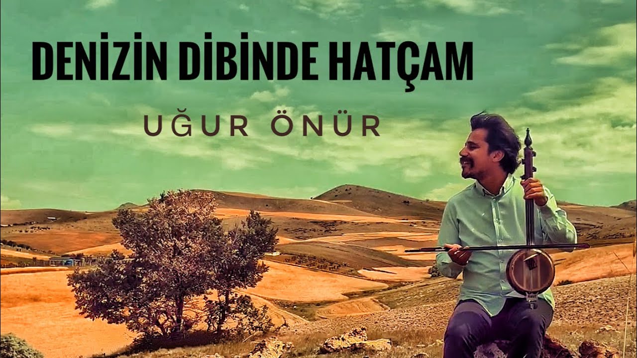 DENİZİN DİBİNDE HATÇAM ( DALGA DALGA ORJİNAL DİNLE )  - Uğur Önür