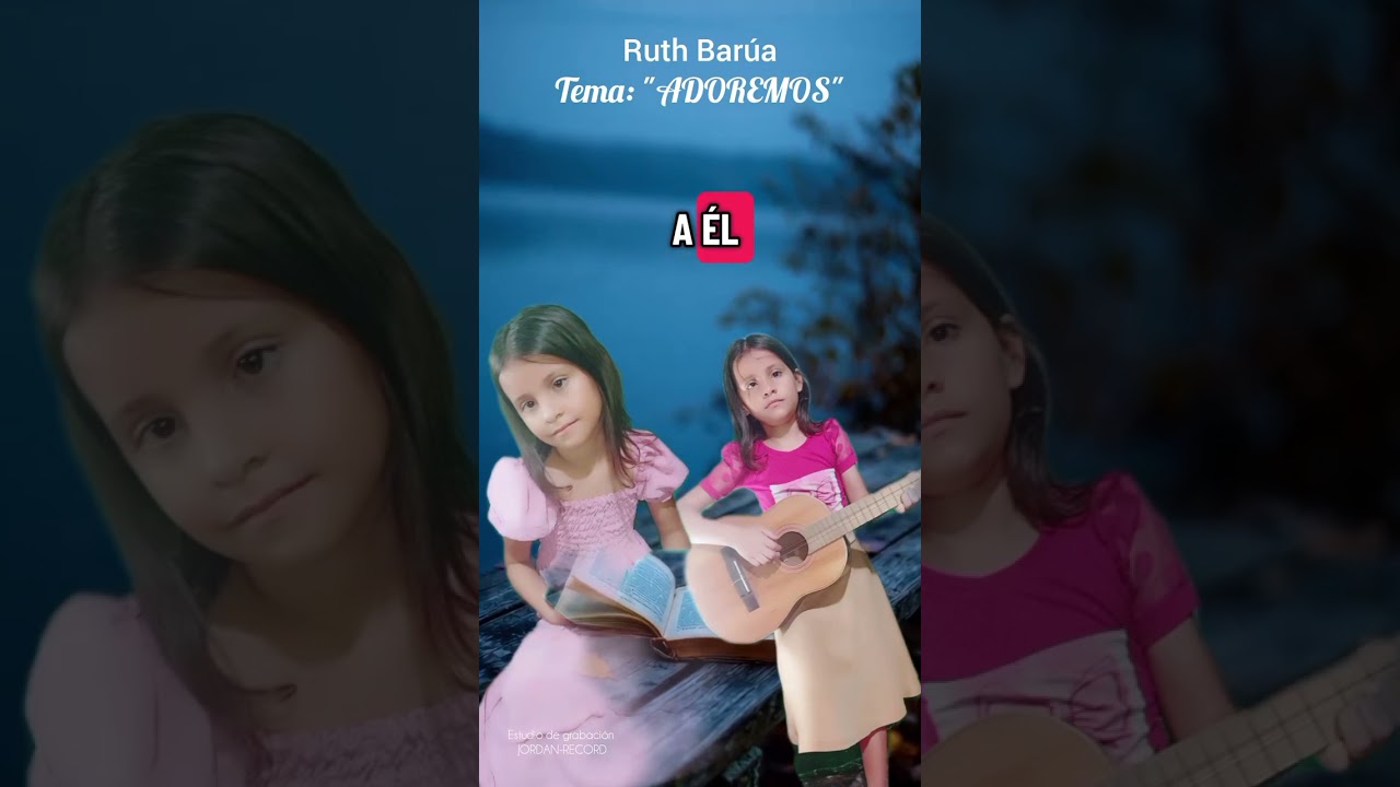 Ruth barua Tema; Adoremos cantado letra propia 