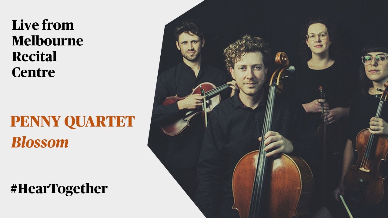 #HearTogether: Penny Quartet performs ‘Blossom’ live at Melbourne Recital Centre