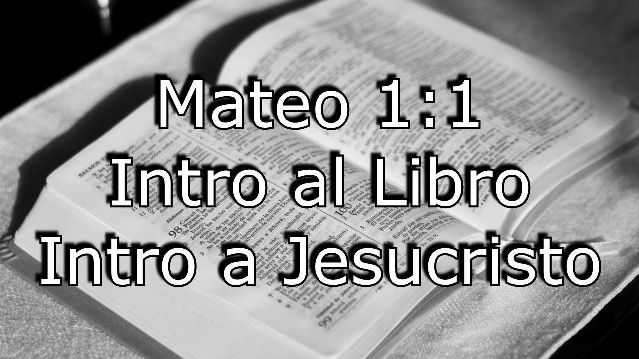 #01 Mateo 1:1 - Una introducción al evangelio de Mateo y a Jesucristo.