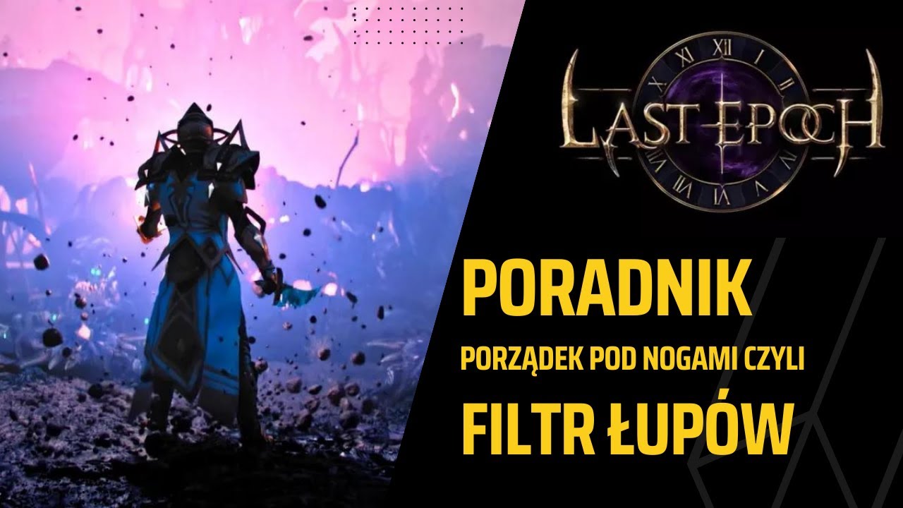 Last Epoch - Poradnik - Loot filter