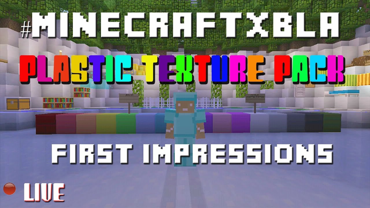 #MinecraftXBLA Plastic Texture Pack LIVESTREAM First Impressions & Fun