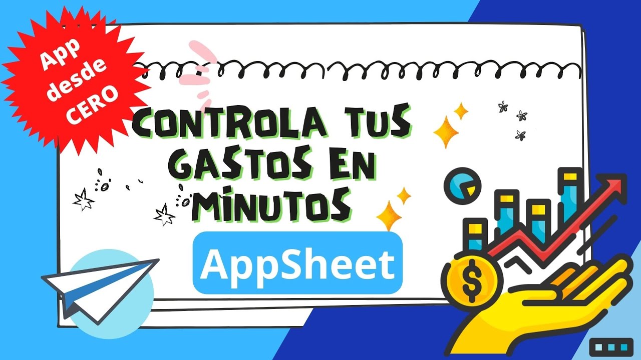 💥💥😲💥💥 PASO A PASO] 29 - APPSHEET - CONTROLA TUS GASTOS EN MINUTOS!!
