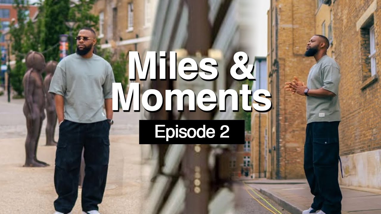 MILES AND MOMENTS EPISODE 2 | EFA TAKES LONDON