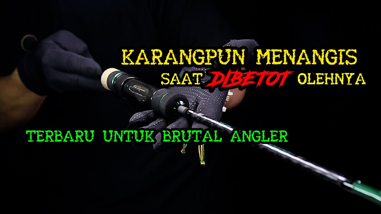 PARA BRUTAL ANGLER AYO MERAPAT. JORAN KALIAN SUDAH SIAP!!!