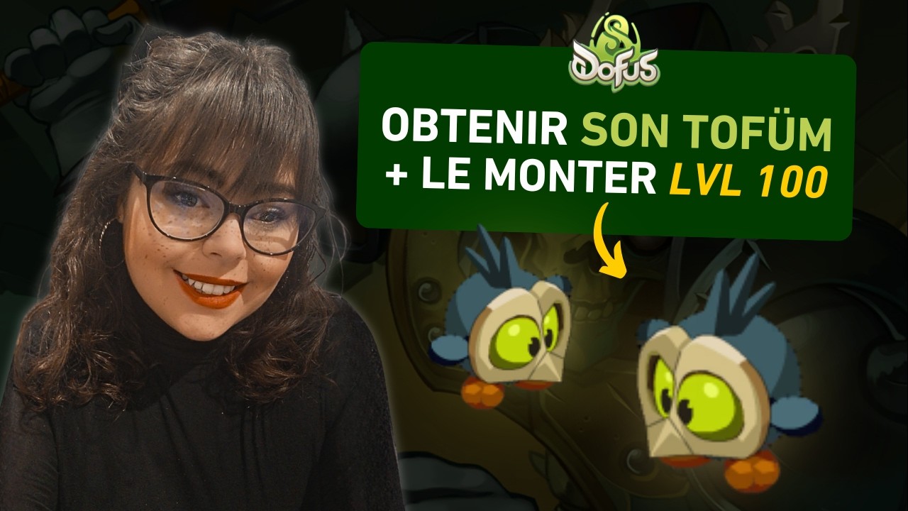 DOFUS : Comment OBTENIR le TOFÜM (et le MONTER LVL 100) ! 💀