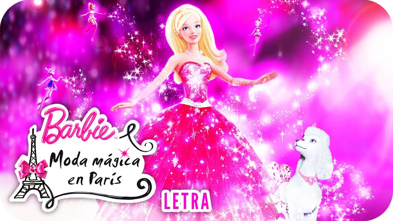 La Vida Es Un Cuento De Hadas Real | Letra | Barbie™ Moda mágica en París