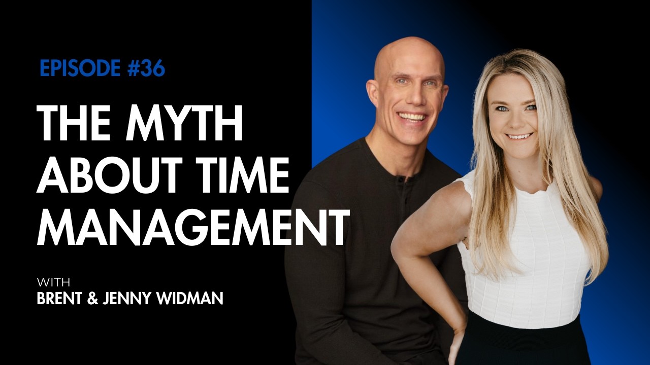 Episode 36: The Myth About Time Management