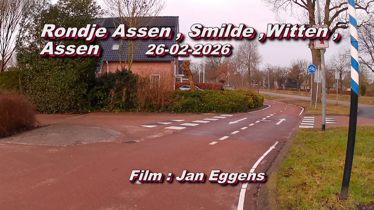 Rondje Assen , Smilde , Witten ,Assen 26 02 2026