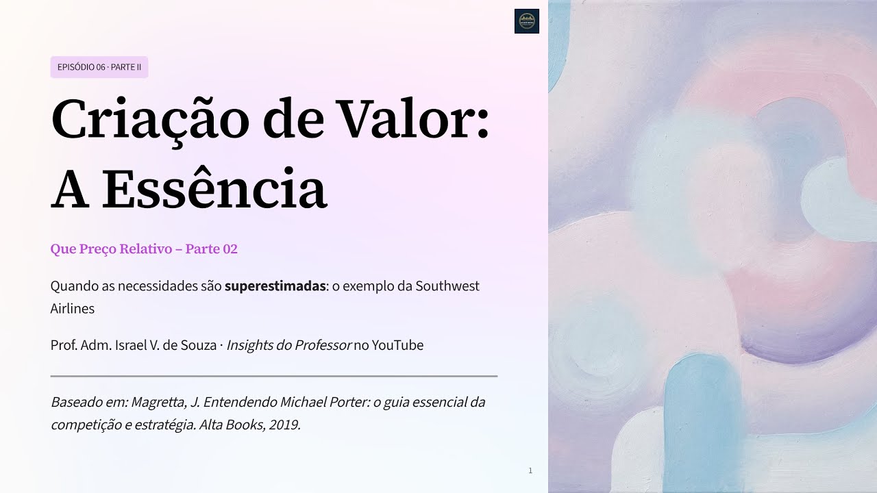 #06 | Capítulo 4 | Criação de Valor: A Essência - Episódio 06 📚♟️