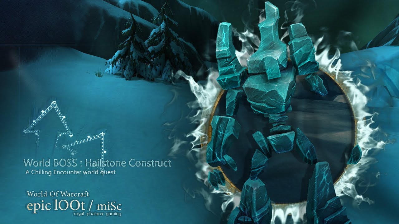 World BOSS Hailstone Construct in Drustvar, Kul Tiras