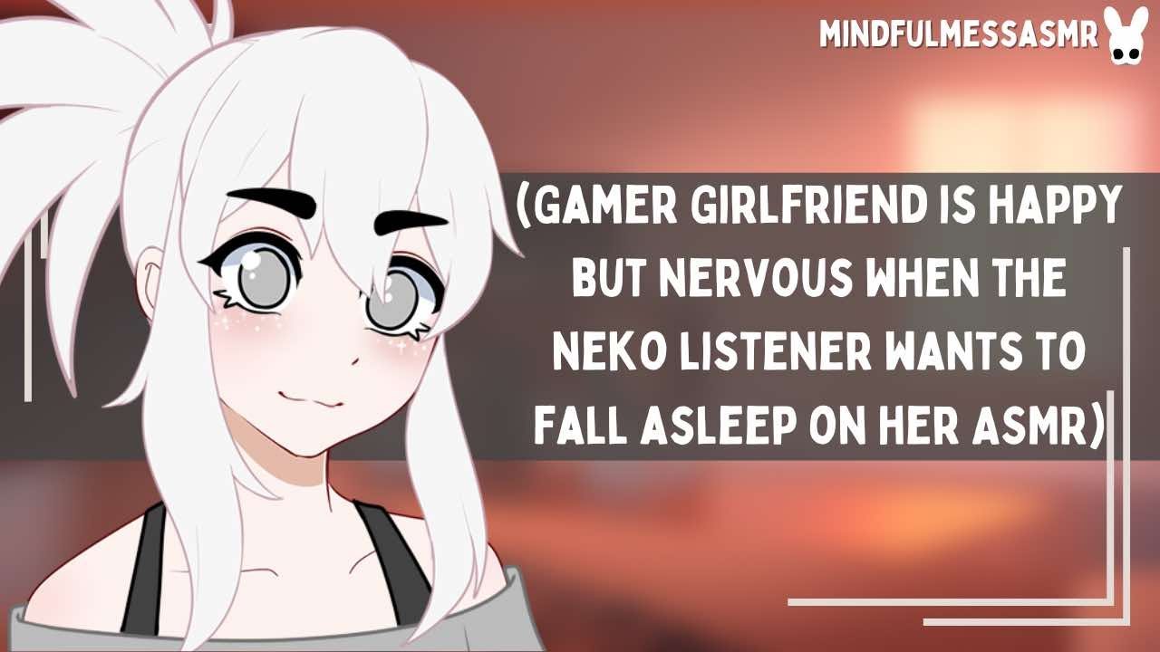 Is This Comfortable? (Neko Listener, Gamer Girlfriend ASMR)