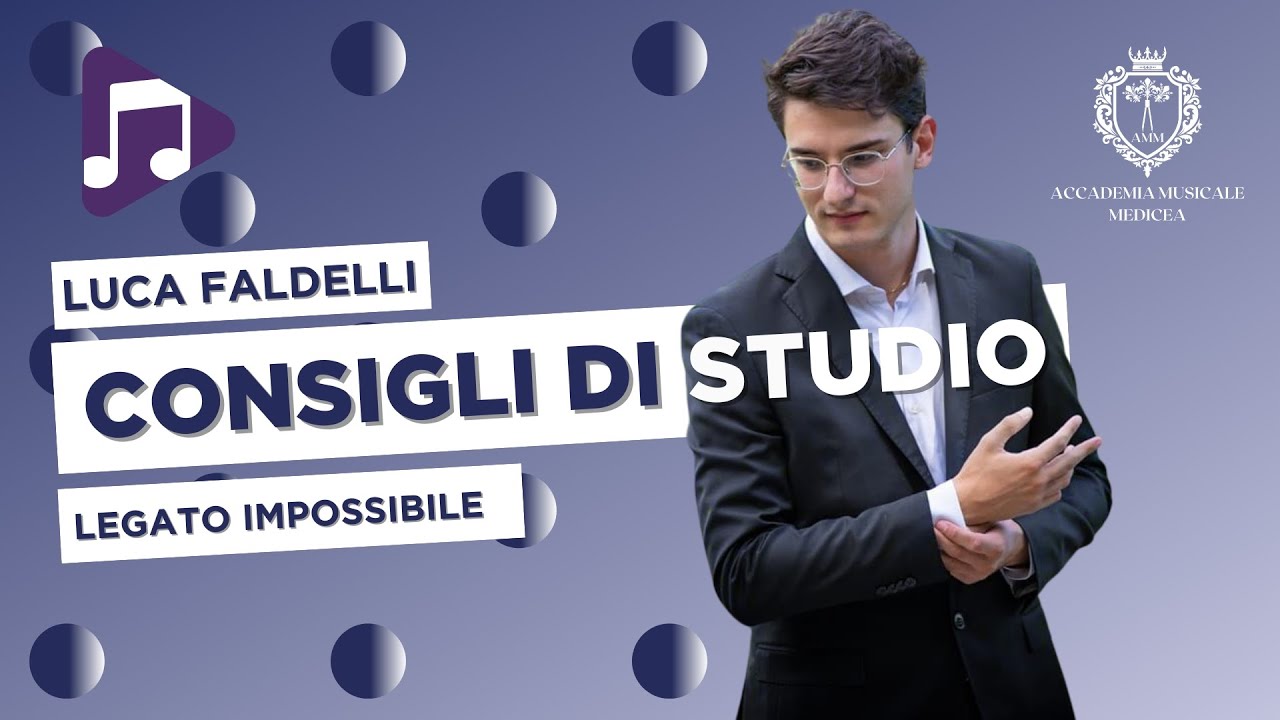 Luca Faldelli - CONSIGLI DI STUDIO: Legato Impossibile