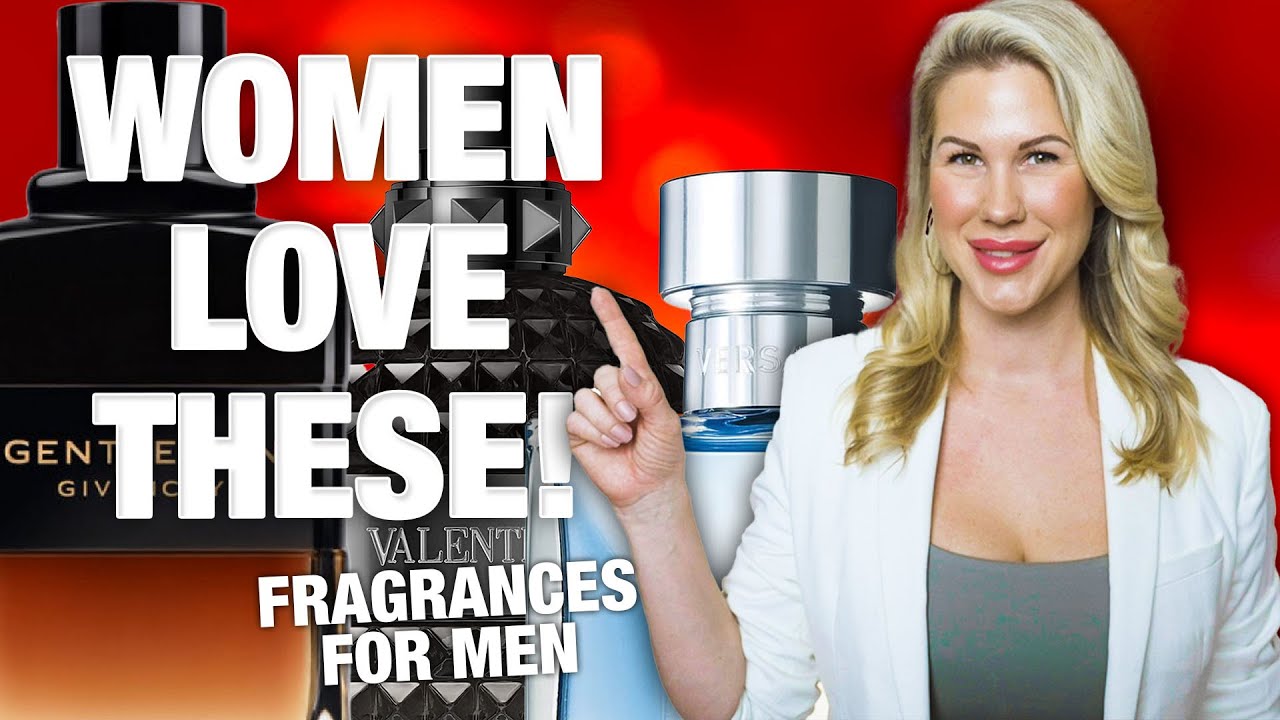 BEST MEN´S FRAGRANCES THAT WOMEN LOVE! 🥰