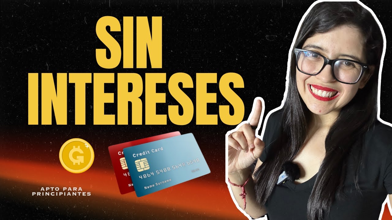 GUÍA COMPLETA: Tarjeta de Crédito para Principiantes | Sin Pagar Intereses