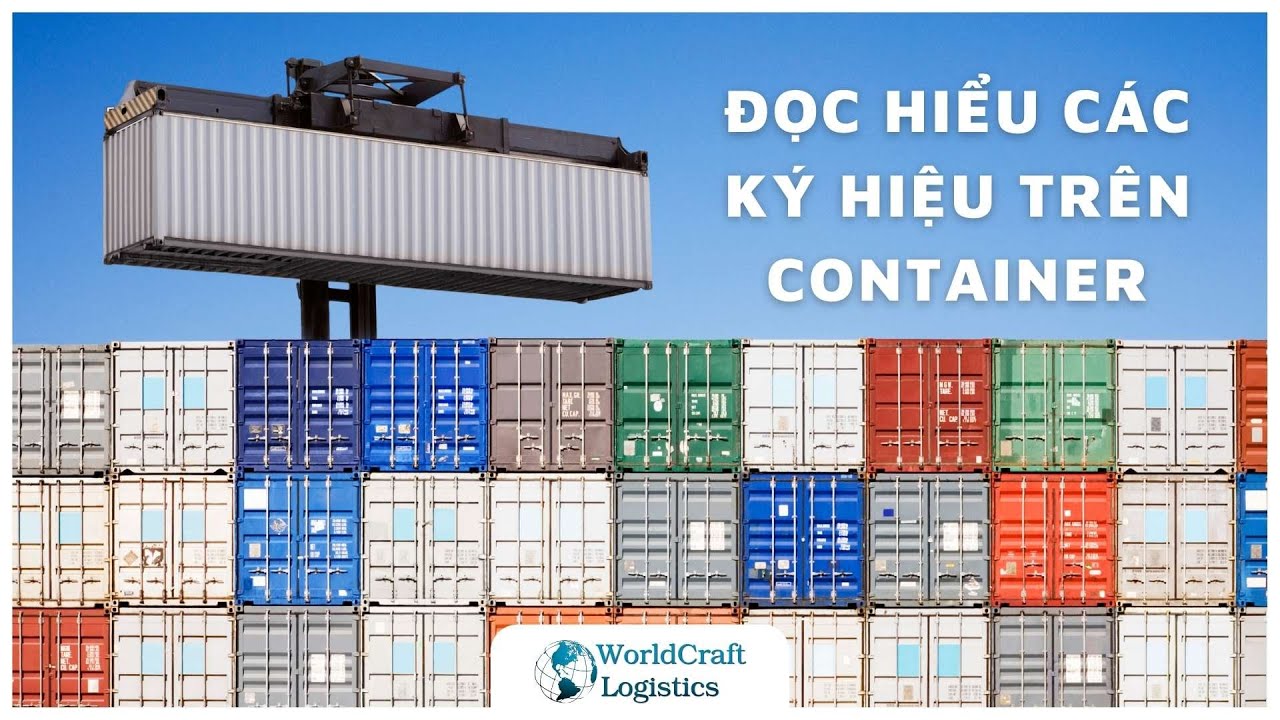 EPISODE 52 – ĐỌC HIỂU CÁC KÝ TỰ TRÊN CONTAINER
