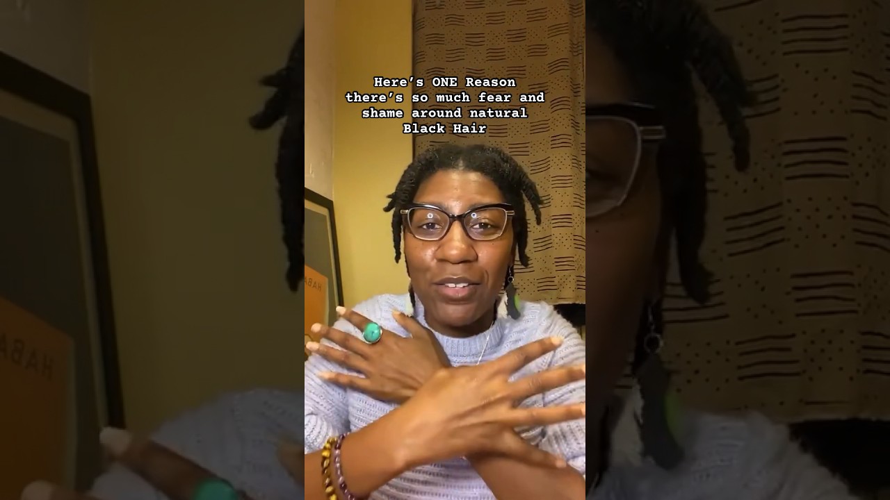 Here's ONE Reason There's So Much Fear & Shame Around Natural Black Hair