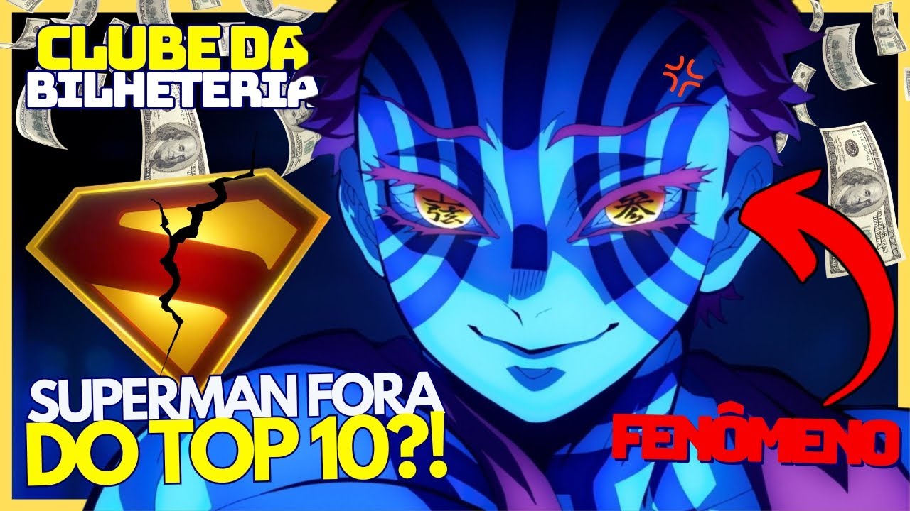 RECORDE DE DEMON SLAYER! SUPERMAN E QUARTETO FORA DO TOP 10! Clube da Bilheteria