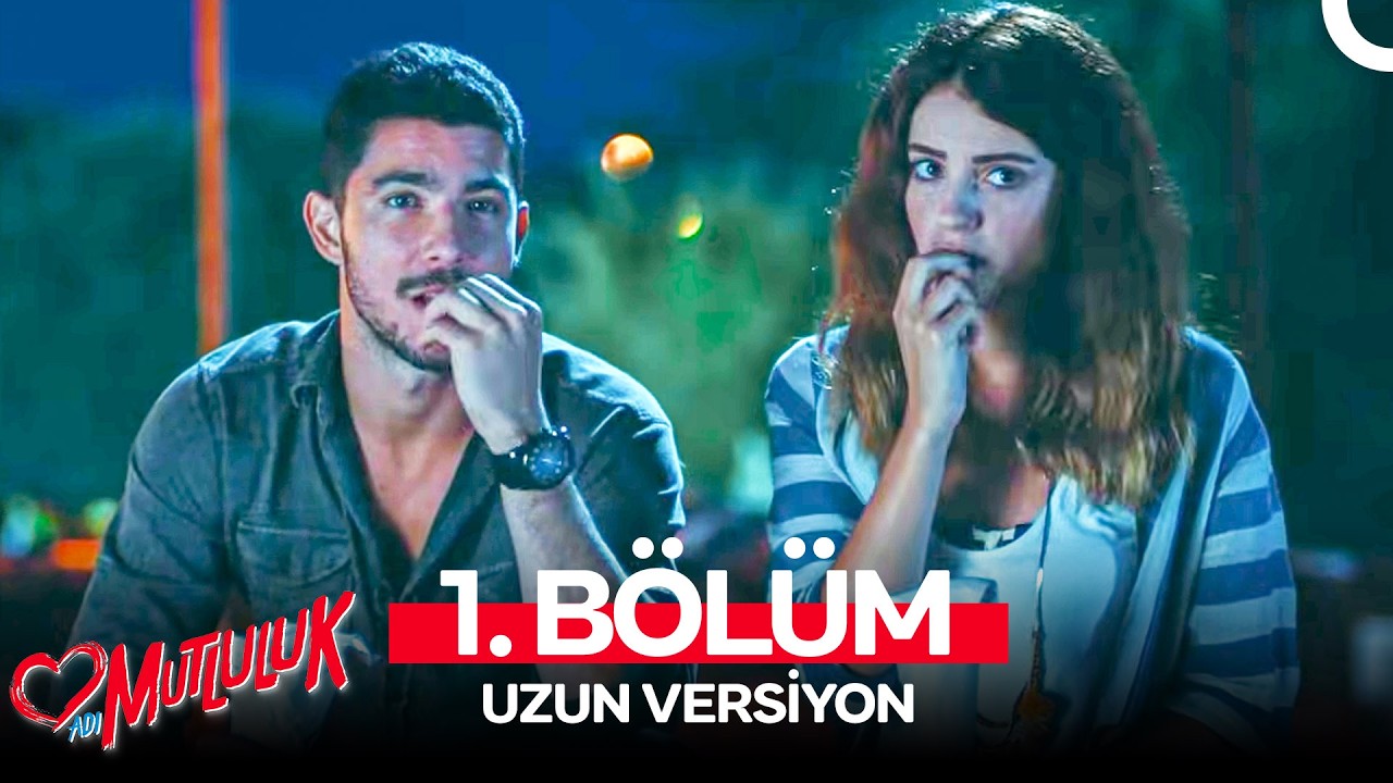 Adı Mutluluk 1. Bölüm (Uzun Versiyon)