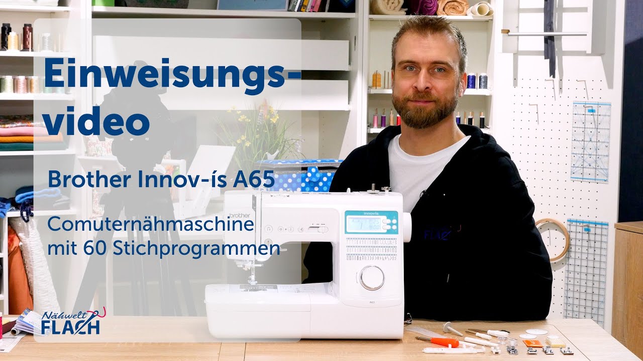 Einweisungssvideo Brother A65 Nähwelt Flach | Teaser