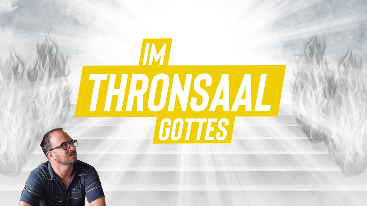 Im Thronsaal Gottes