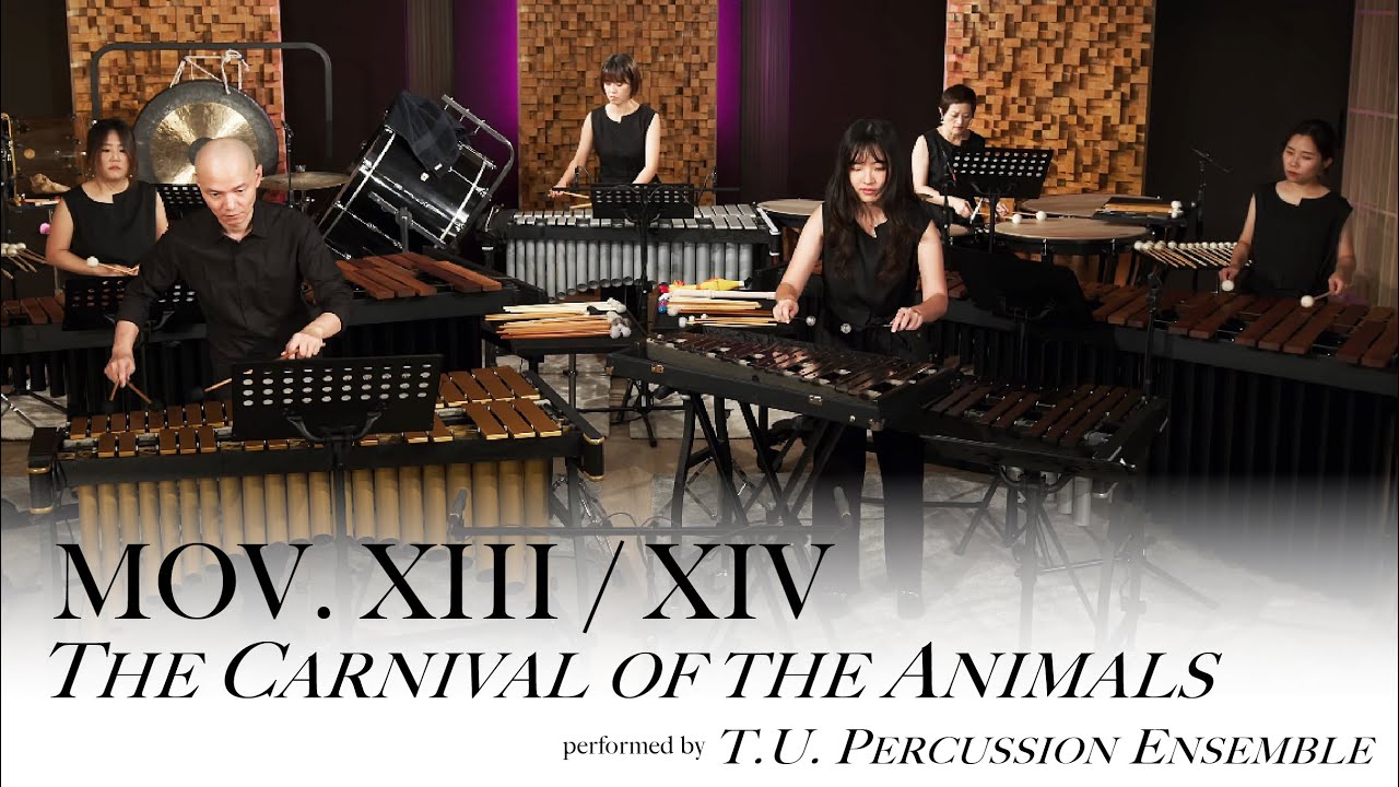 Saint-Saëns: The Carnival of the Animals mov.13, 14 / T.U. Perc. Ens. #DistinguishedEnsemble S6 E05
