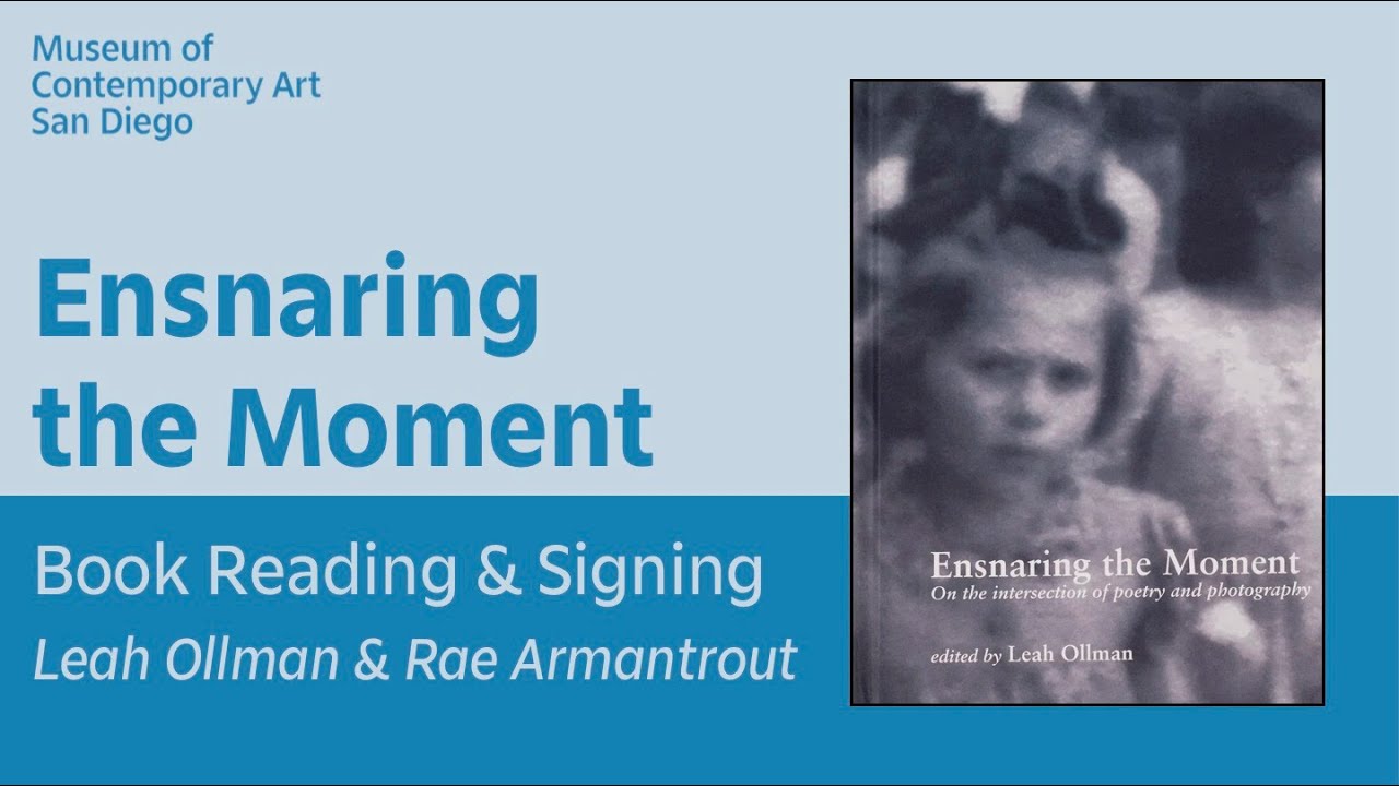Book Reading & Conversation: 'Ensnaring the Moment' with Leah Ollman & Rae Armantrout