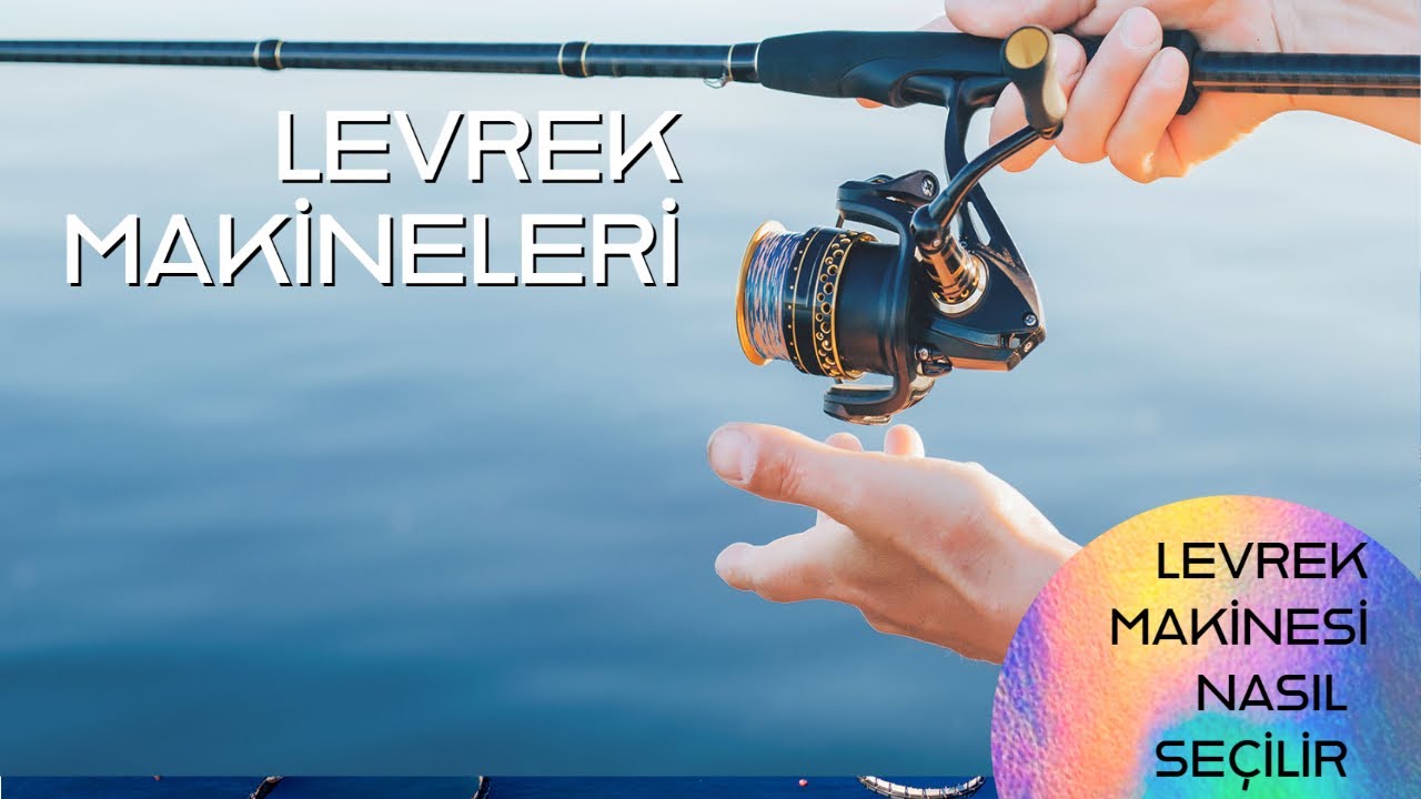Levrek Avı İçin En İyi Makine Hangisi? 🎣 (Doğru Boy ve Devir Seçimi)