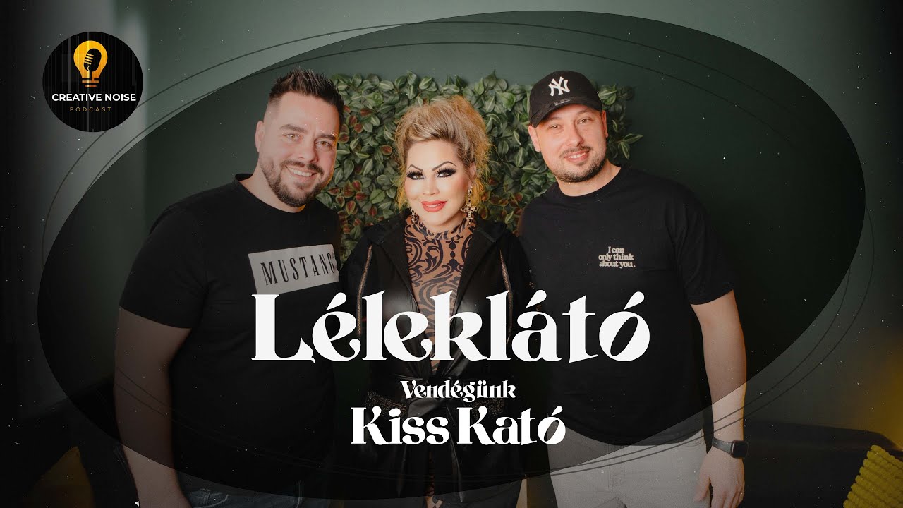 Kiss Kató - Léleklátó "Ezt még nem mondtam el sehol"